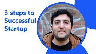 3 steps to Successful Startup | Kosmas Spanidis | Tech and the City AUTh