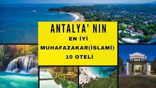 Antaya'nin Muhafazakar (İslami)  10 Oteli/En İyi İslami Oteller #Antalyaİslamiotel#islamiotel