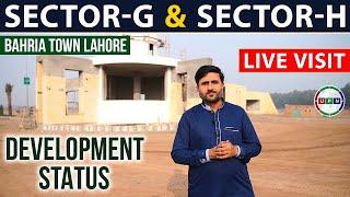 Bahria Town Lahore Sector G & H | LIVE VISIT | Development Updates | Current Situation | Jan 2023