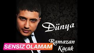 Ramazan Küçük - Sensiz Olamam