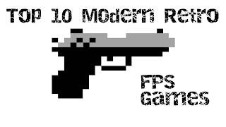 Top 10 Modern Retro FPS games