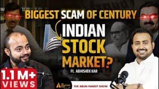 Adani, Ambani & the Dark Side of Share Market | Ft. Abhishek kar | The Arun Pandit Show Parth1