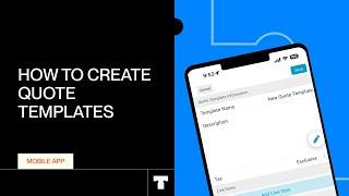 How to Create Quote Templates on the Tradify Mobile App