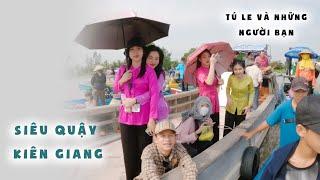 Siêu Quậy Miền Tây - Đại Náo Kiên Giang