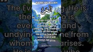 Al-Hayy is one of the 99 Name of Allah #asmaulhusna #99namesofallah