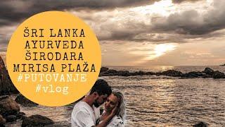 Širodara | Yoga | Mirisa plaža | Travel vlog Šri Lanka | Saša & Ana Marija