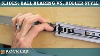 Drawer Slide Tutorial: Ball Bearing vs. Roller Style