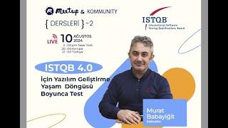 ISTQB 4.0 Ders1 Yazılım Geliştirme Yaşam  Döngüsü Boyunca Test