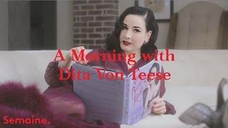 Dita Von Teese shows us her morning routine