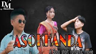 ASOKHANDA // new bodo romantic short movie (2021) // #DM PRODUCTION