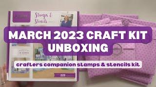 MARCH CRAFTY SUBSCRIPTION KIT UNBOXING || Crafters Companion Stamps and Stencils Kit Unboxing