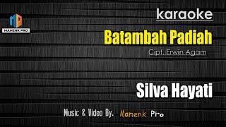 KARAOKE BATAMBAH PADIAH - SILVA HAYATI