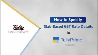 How to Specify Slab-Based GST Rate Details in Masters in TallyPrime | TallyHelp