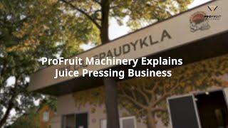 ProFruit Machinery Explains Juice Pressing Business | What to Know Before Starting