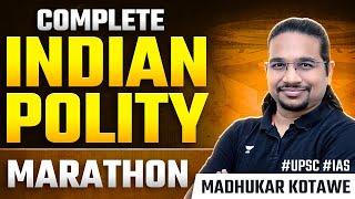 Complete Indian Polity | Marathon | One Shot Video for UPSC | Polity | Madhukar Kotawe