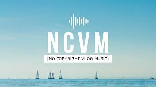 [No Copyright Vlog Music] Best Music - My Favorite Songs Playlist For Relax, Study and Chill, Vol.1