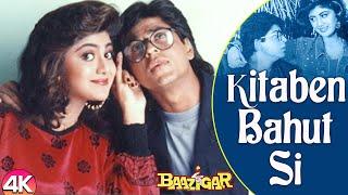 Kitaben Bahut Si - 4K VIDEO | Baazigar | Shah Rukh Khan & Kajol | Asha Bhosle | 90's  Romantic Songs