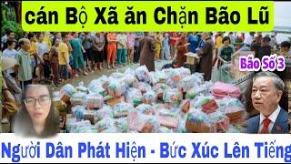 cán bộ xã lợi dụng bão số 3 Làng Nũ ăn chặn tiền từ thiện sạch banh k ngờ? giúp đỡ người nghèo?