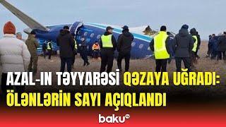 AZAL-ın təyyarəsinin düşdüyü qəzada həlak olanların sayı açıqlandı