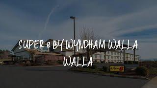 Super 8 by Wyndham Walla Walla Review - Walla Walla , United States of America