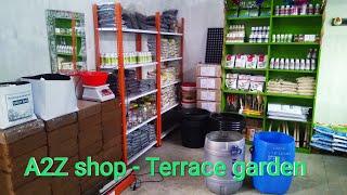 A2Z Garden Needs shop - One stop shop for all your terrace garden needs.