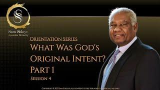 What Was God's Original Intent? Part 1