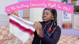 Being A Black Women In The Knitting Community Part 1 #loveyourhobby #knit