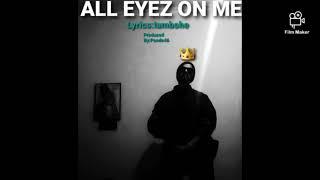 All Eyez On ME Official Audio Iambohe