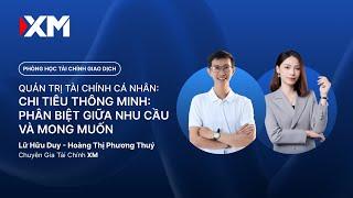 QTTCCN BUỔI 10 - CHI TIÊU THÔNG MINH: PHÂN BIỆT GIỮA NHU CẦU VÀ MONG MUỐN