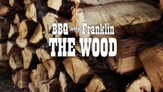 BBQ with Franklin: The Wood