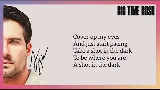 Big Time Rush - Shot In The Dark (Lyrics)