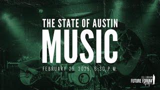 [LBJ Future Forum] The State of Austin Music