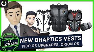 VR Download: Pico OS Upgrades, Cheaper bHaptics Vests & Armbands