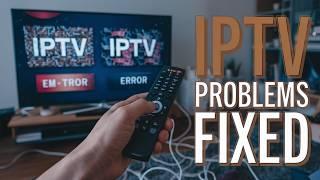 best IPTV issues in 5 minutes , and Solutions