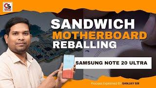 Samsung Note 20 Ultra Sandwich Motherboard Separation , Reballing & Installing Process