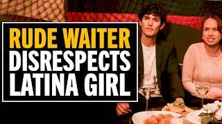 Racist Waiter Disrespects Latina Woman But Learns His Lesson