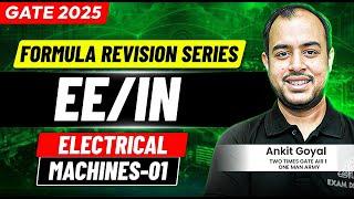 Electrical Machines - 01 | Formula Revision Series | EE/IN | GATE 2025 | Ankit Goyal