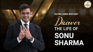 Discover The Lifestyle of Sonu Sharma | Vestige Leader Spotlight | 20 Glorious Years of Vestige