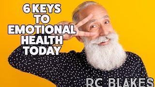 KEYS TO EMOTIONAL HEALTH TODAY by RC Blakes