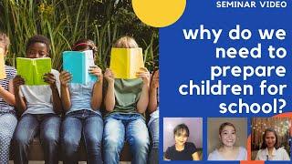 Why do we need to prepare children for school?