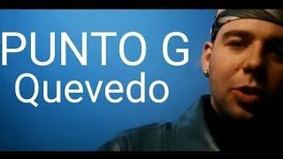 Punto G - Quevedo [Version 2022] (Video Oficial)