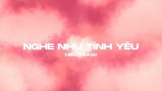 HIEUTHUHAI - Nghe Như Tình Yêu (prod. by Kewtiie)  [Official Lyric Video]