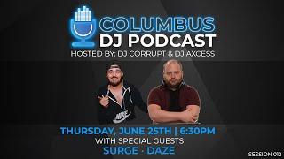 Columbus DJ Podcast 012 with SURGE and DAZE Highlights