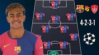  BARCELONA VS BREST  BARCELONA PREDICTED LINE-UP WITH LAMINE YAMAL  UEFA CHAMPIONS LEAGUE MATCH