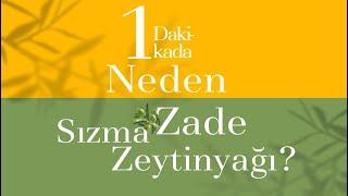 1 Dakikada Neden Zade Sızma Zeytinyağı ?