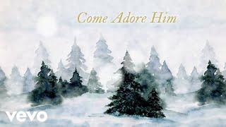 Riley Clemmons - Come Adore Him (Official Lyric Video)