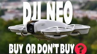 DJI NEO - Reasons to BUY or NOT BUY the Drone