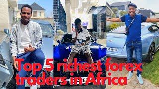 Top 5 richest forex traders in Africa 2022