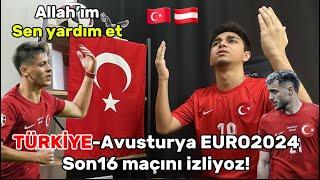 ALLAH'IM YARDIM ET TÜRKİYE-AVUSTURYA EURO2024 SON16 MAÇI!