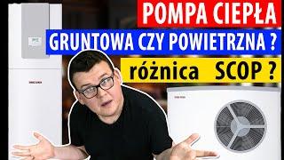 Pompa Ciepła GRUNTOWA kontra POWIETRZNA...